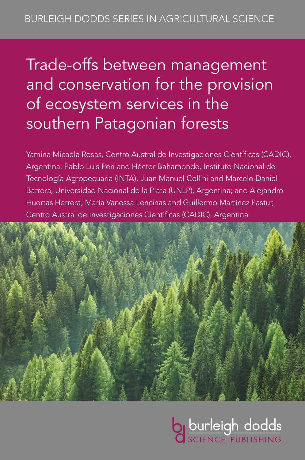 Book cover image for Trade-offs between management and conservation for the provision of ecosystem services in the southern Patagonian forests ISBN: 9781786764966